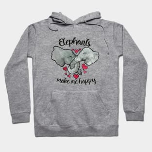 Elephants make me Happy Hoodie